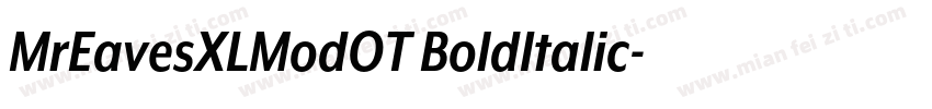 MrEavesXLModOT BoldItalic字体转换